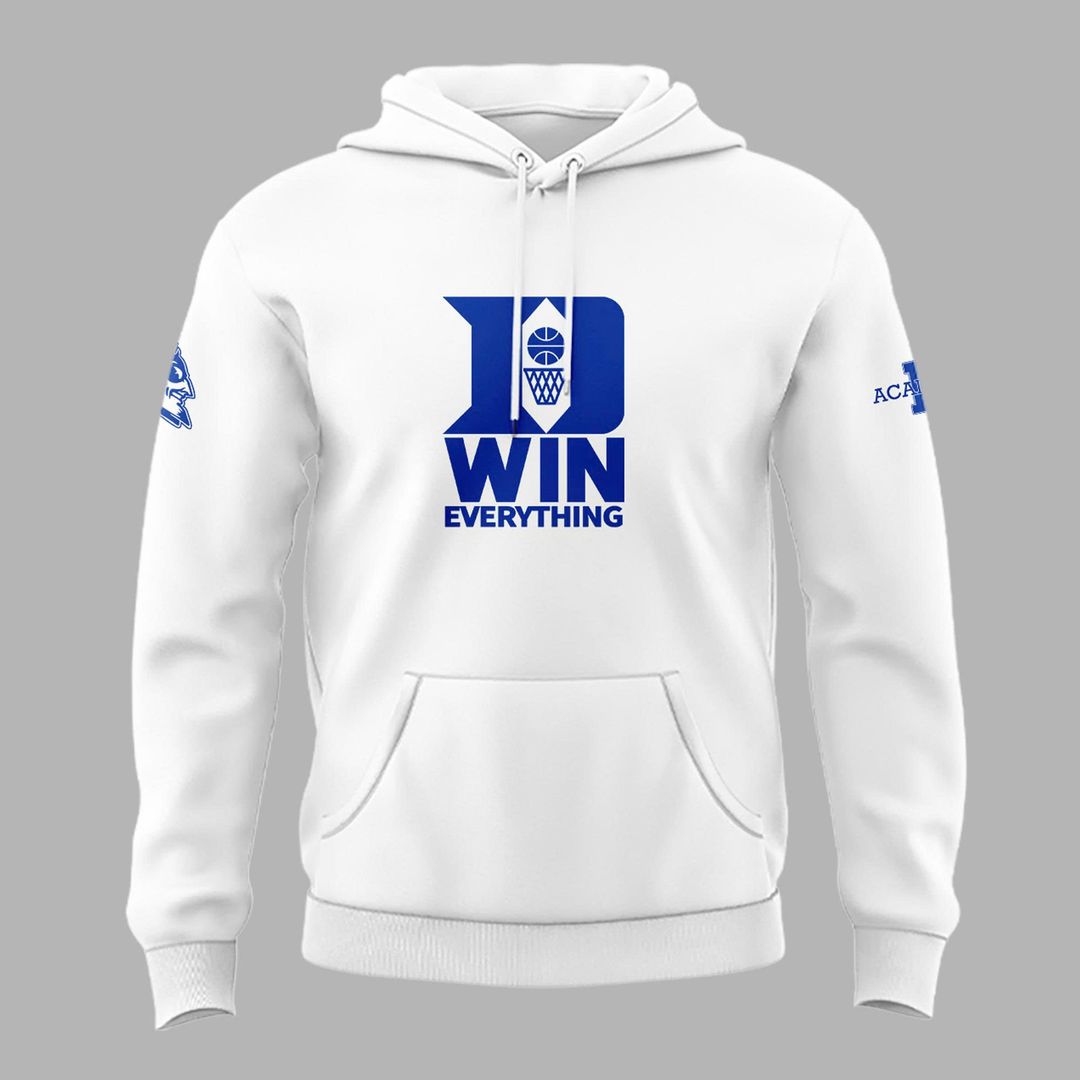 Coach Jon Scheyer Duke Win Everything Hoodie Special New Coach Jon Scheyer Duke Win Everything Hoodie Special New