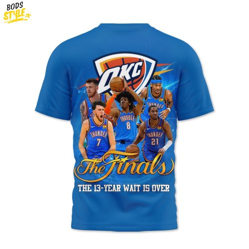 Oklahoma City Thunder The Finals The 13 Years Wait Is Over Shirt